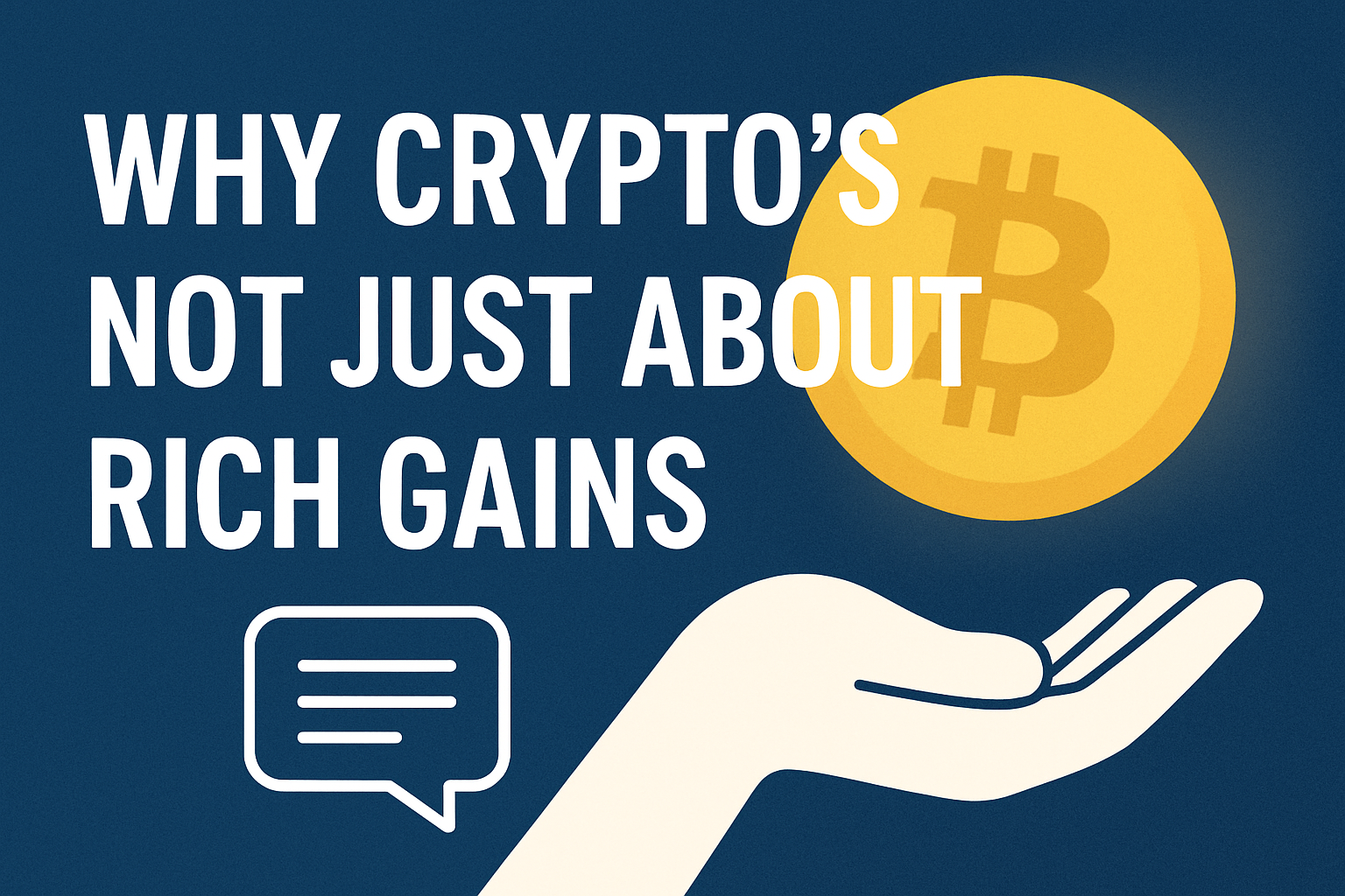 Why Crypto’s Not Just About Rich Gains — It’s About Real Change